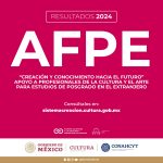 Secretaría de Cultura y Conahcyt dan a conocer los resultados de la convocatoria de AFPE 2024